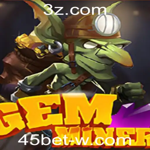 GemMiner e o Mundo de Aventuras da 45bet